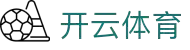开云APP(中国)官方网站-KAIYUN SPORTS